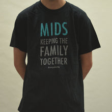Load image into Gallery viewer, Mids: Keeping the Family Together Tee